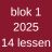 Blok 1 2025 - 14 lessen (ma)