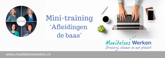 Mini-training 'Afleidingen de baas!'
