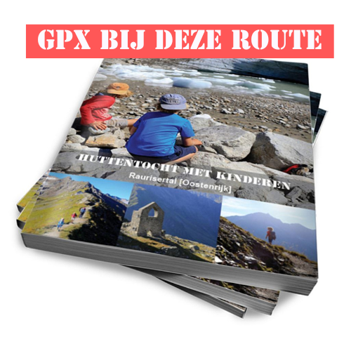 Huttentocht met kinderen Oostenrijk - GPX bestanden ebook Raurisertal
