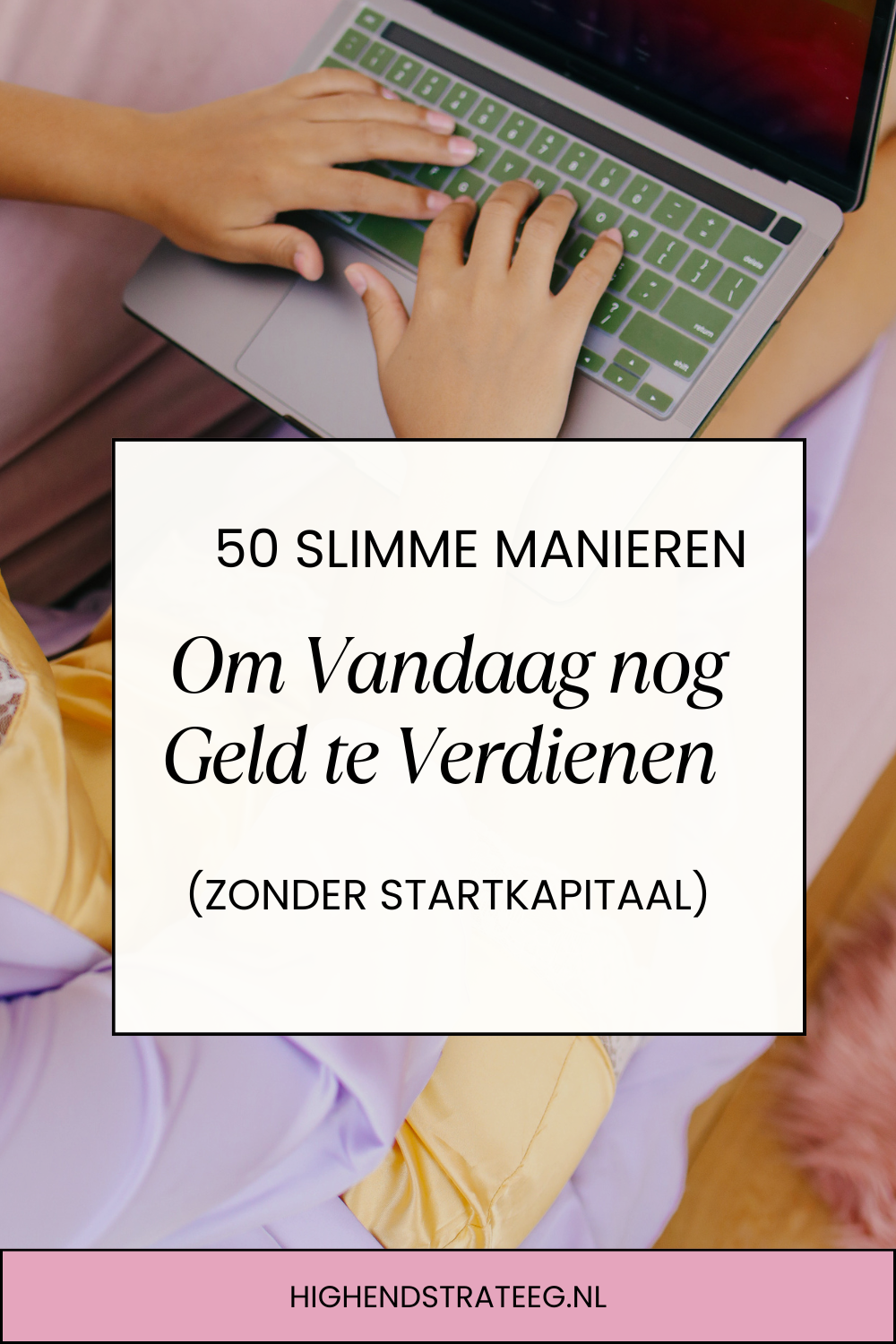50 slimme manieren om vandaag geld te verdienen (zonder startkapitaal)
