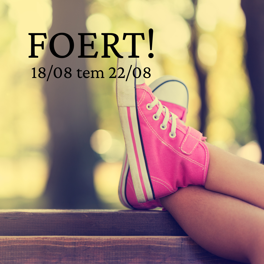FOERT! - 18 tem 22 augustus