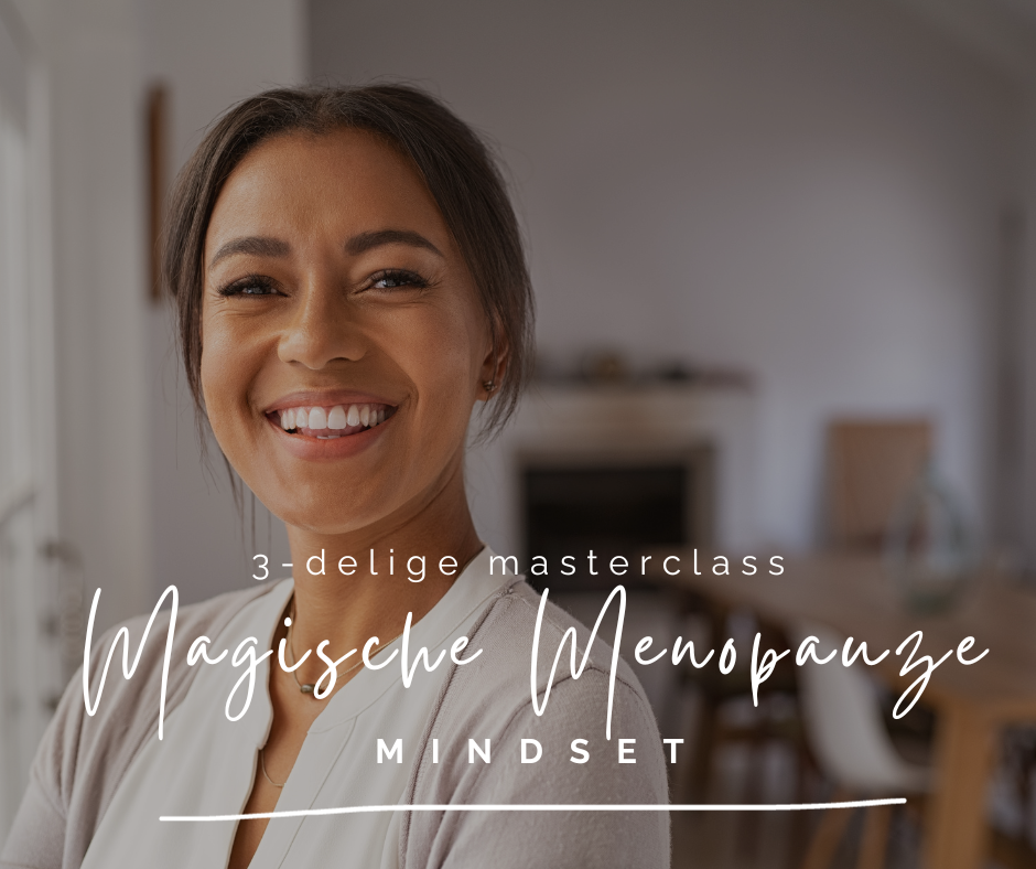 Masterclass Magische Menopauze Mindset (3-delig)