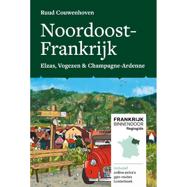 Regiogids Noordoost-Frankrijk, deel 2. Plus gratis online extra's.