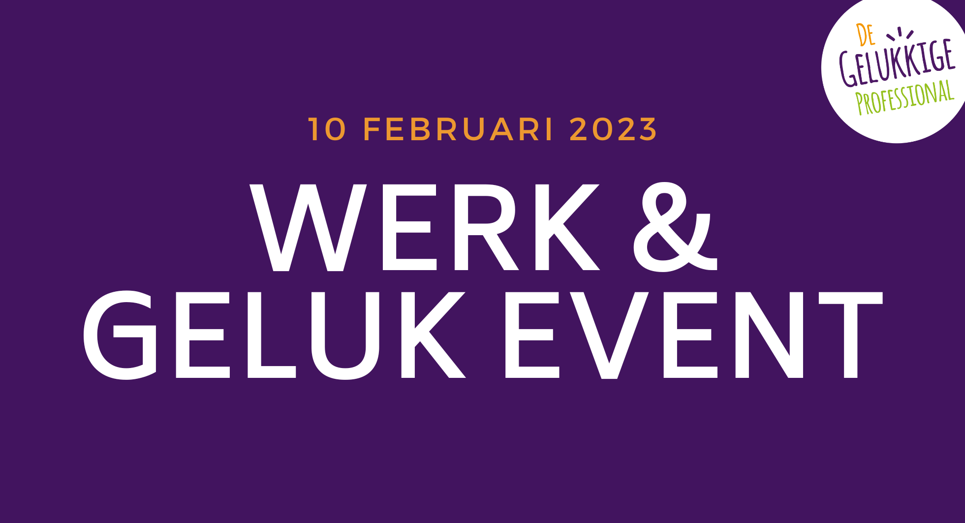 Werk & Geluk Event